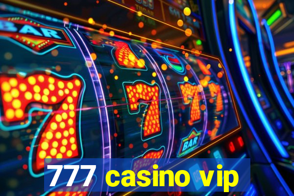 777 casino vip